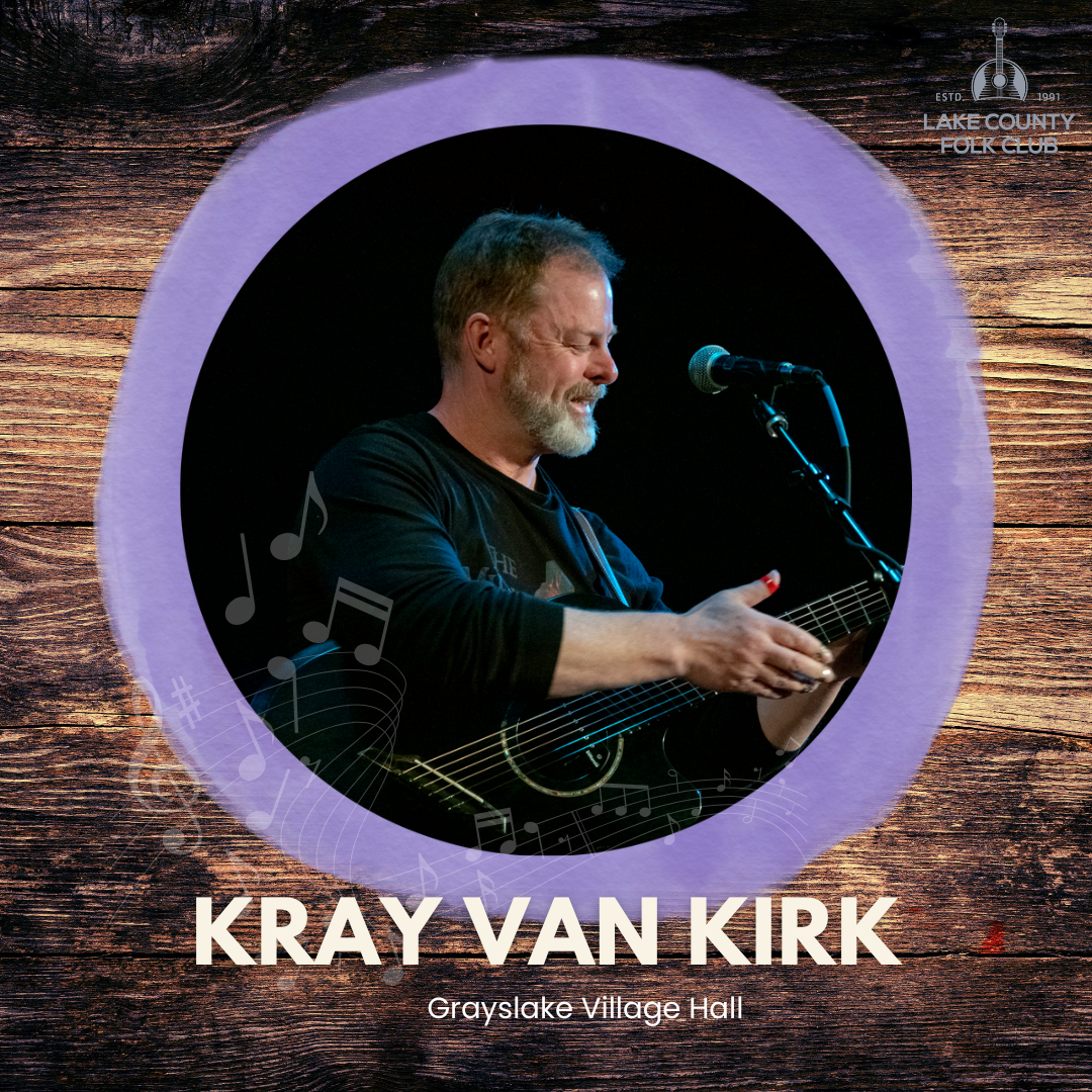 Kray Van Kirk in Concert at The Lake County Folk Club