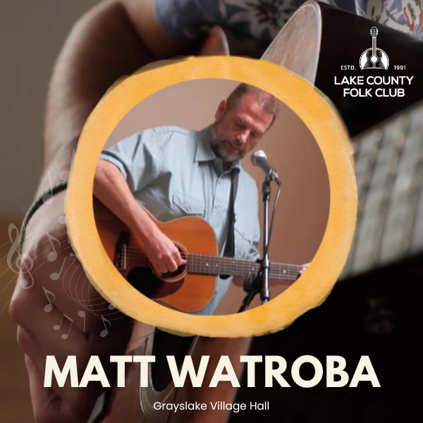 Matt Watroba at The Lake County Folk Club