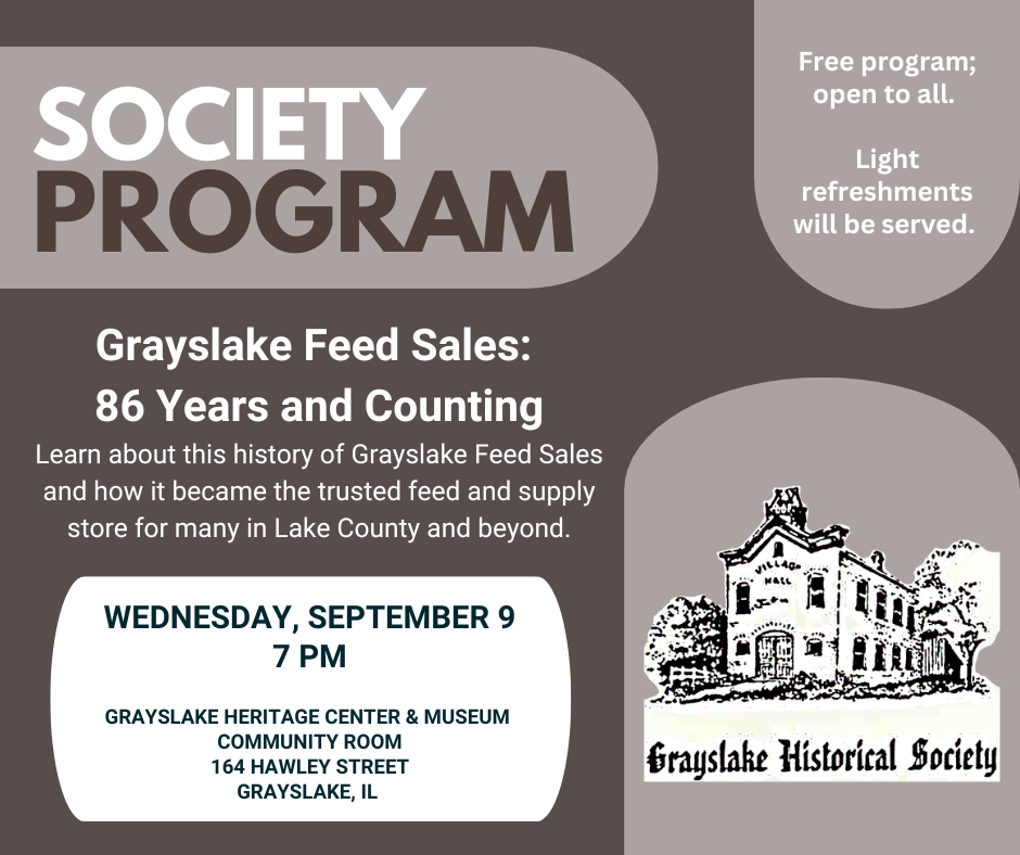 Grayslake Historical Society Program - Grayslake Feed Sales: 86 Years and Counting