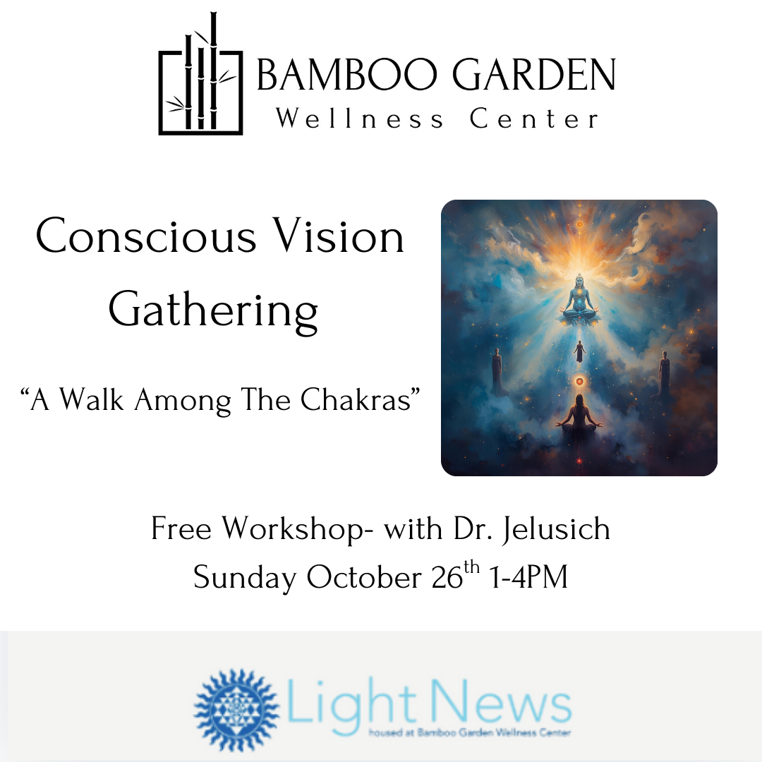 Conscious Vision Gathering: A Walk Among The Chakras -