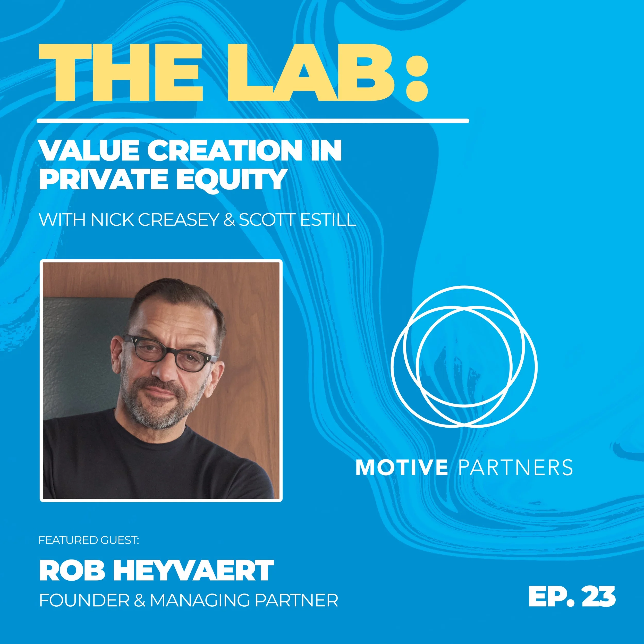 Episode #23: Building Fintech Infrastructure for the Future w/ Rob Heyvaert of Motive Partners