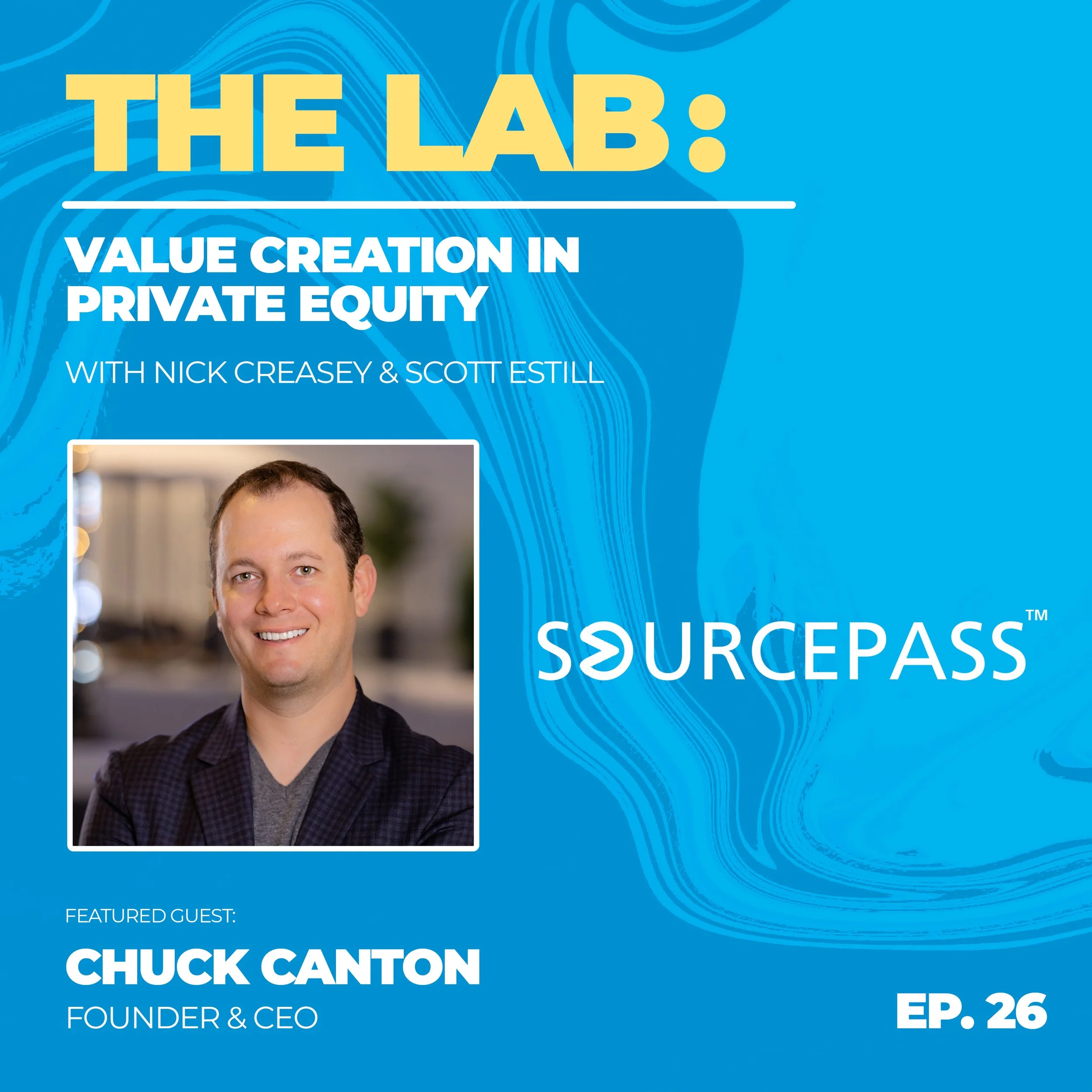Episode #26 – Founder-Led Scale in a PE-Backed World w/ Chuck Canton