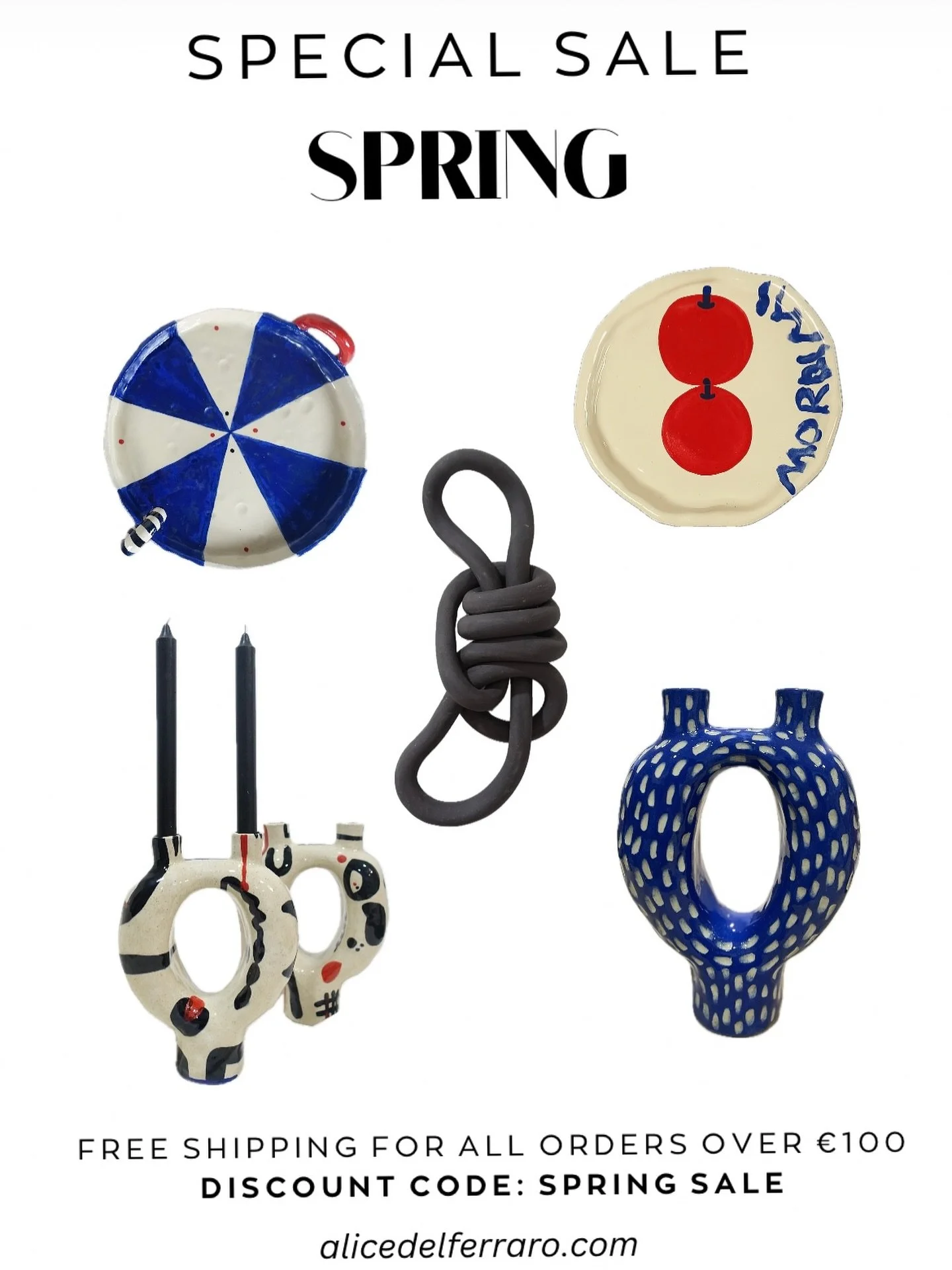 🌿 SPRING SALE 🌿

Per tutto il mese di maggio
💌 spedizione gratuita per ordini superiori a 100&euro;

Un piccolo gesto per far arrivare le ceramiche direttamente nelle vostre case✨

🎟️ codice: SPRINGSALE
👉 www.alicedelferraro.com