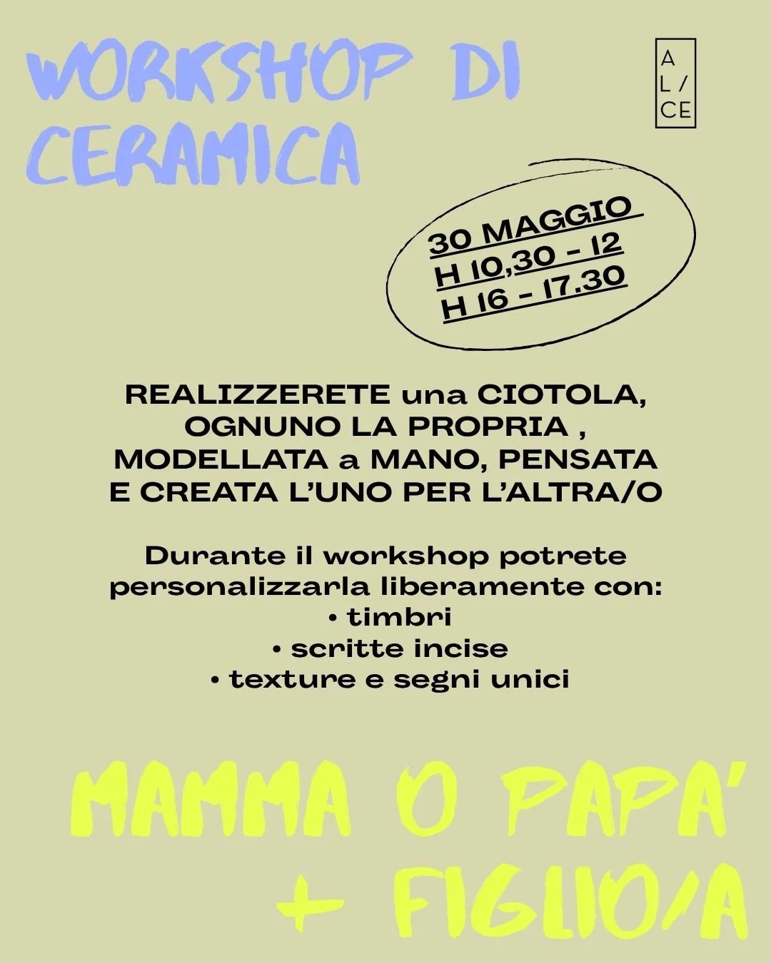 Workshop Mamma o Pap&agrave; + Figlio/a 

A grande richiesta torna un nuovo appuntamento creativo! 

Per tutti quelli che non sono riusciti a partecipare al primo incontro
e per chi ha ancora voglia di creare, sperimentare e divertirsi insieme 

Un m
