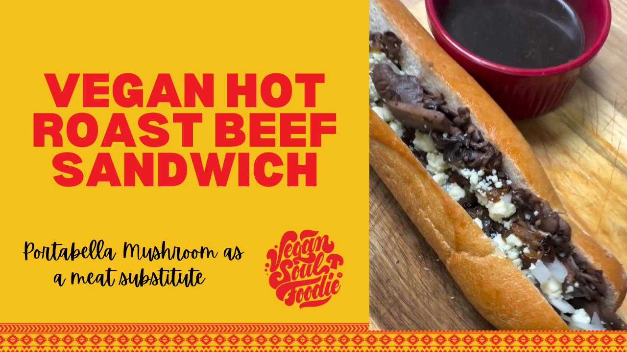 VEGAN PORTOBELLO ROAST BEEF SANDWICH: Quick, Easy, Satisfying