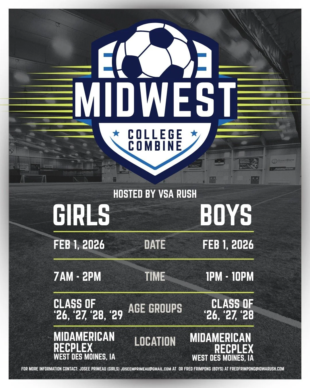 Don't miss out on the 2026 Midwest College Combine presented by VSA Rush! Spots are filling up quickly, so secure yours today!

📅 Date: February 1st, 2026 
👦 Ages: Boys Class of 2026, 2027, 2028 &amp; Girls Class of 2026, 2027, 2028, 2029 
📍 Locat