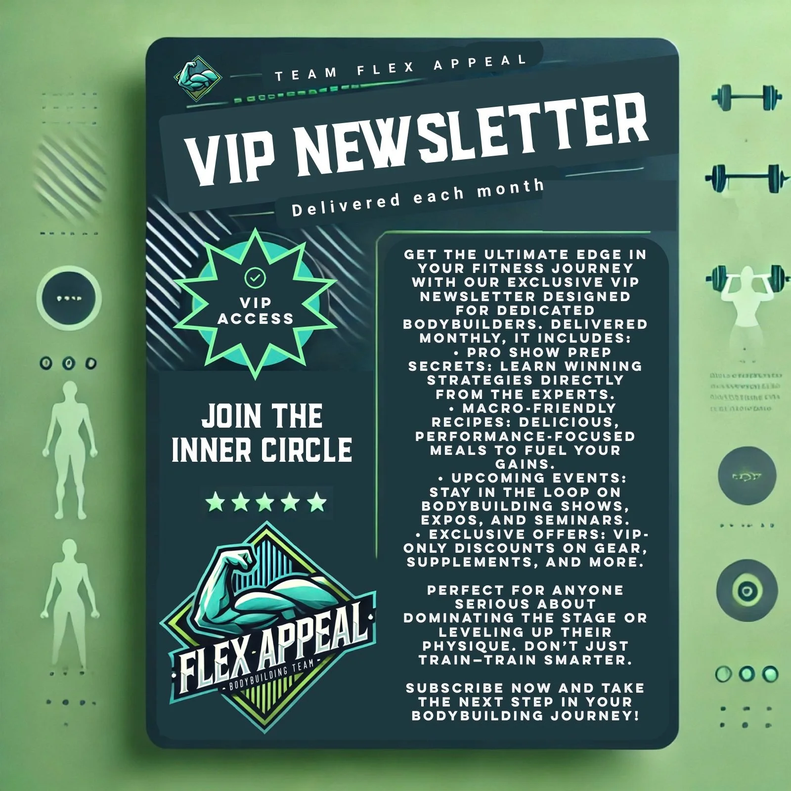 VIP Newsletter- subscribe to stay in the know with all things bodybuilding.