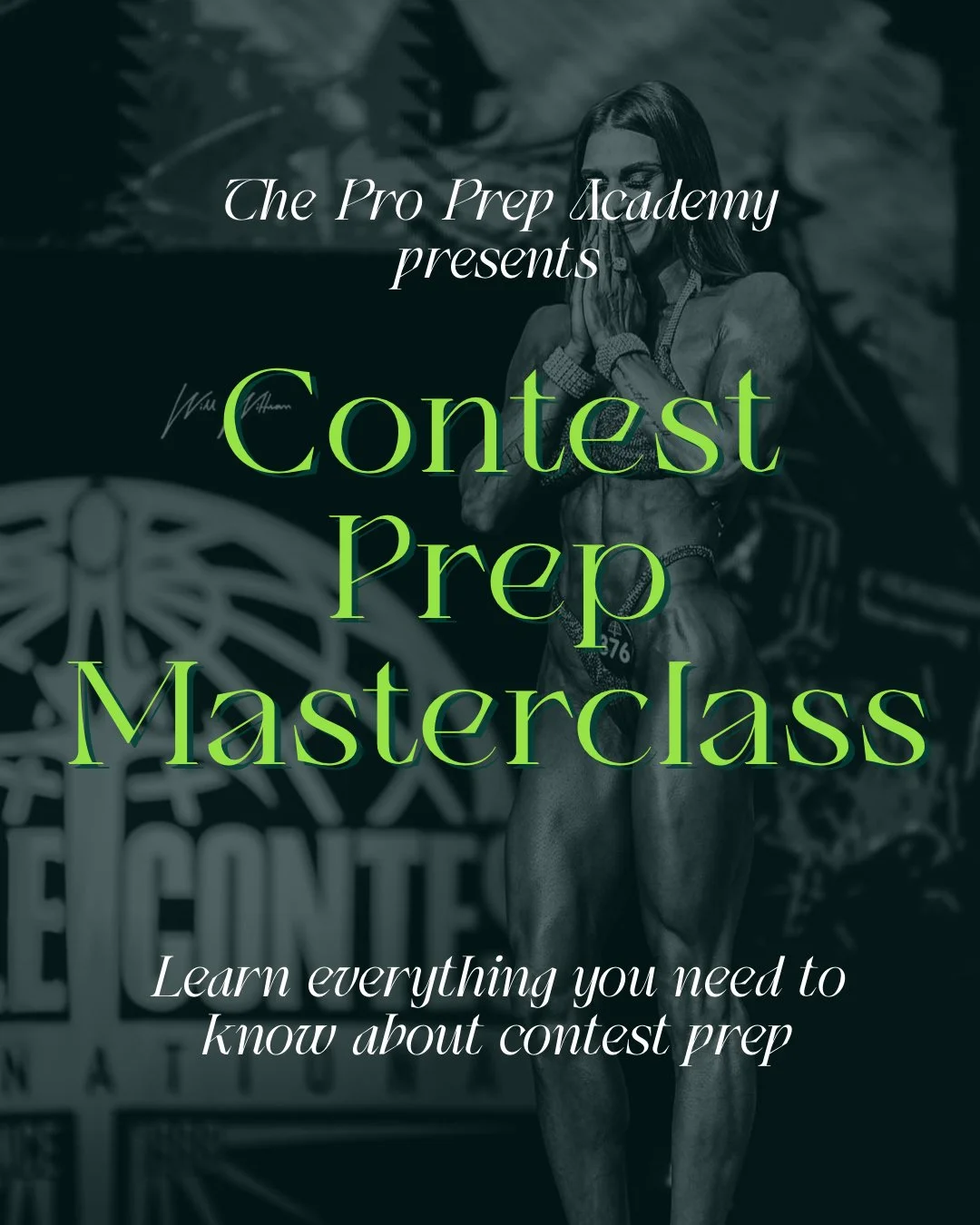Promotional flyer for a contest prep masterclass by The Pro Prep Academy, featuring a bodybuilder in a praying pose with a Muscle Contest sign in the background.