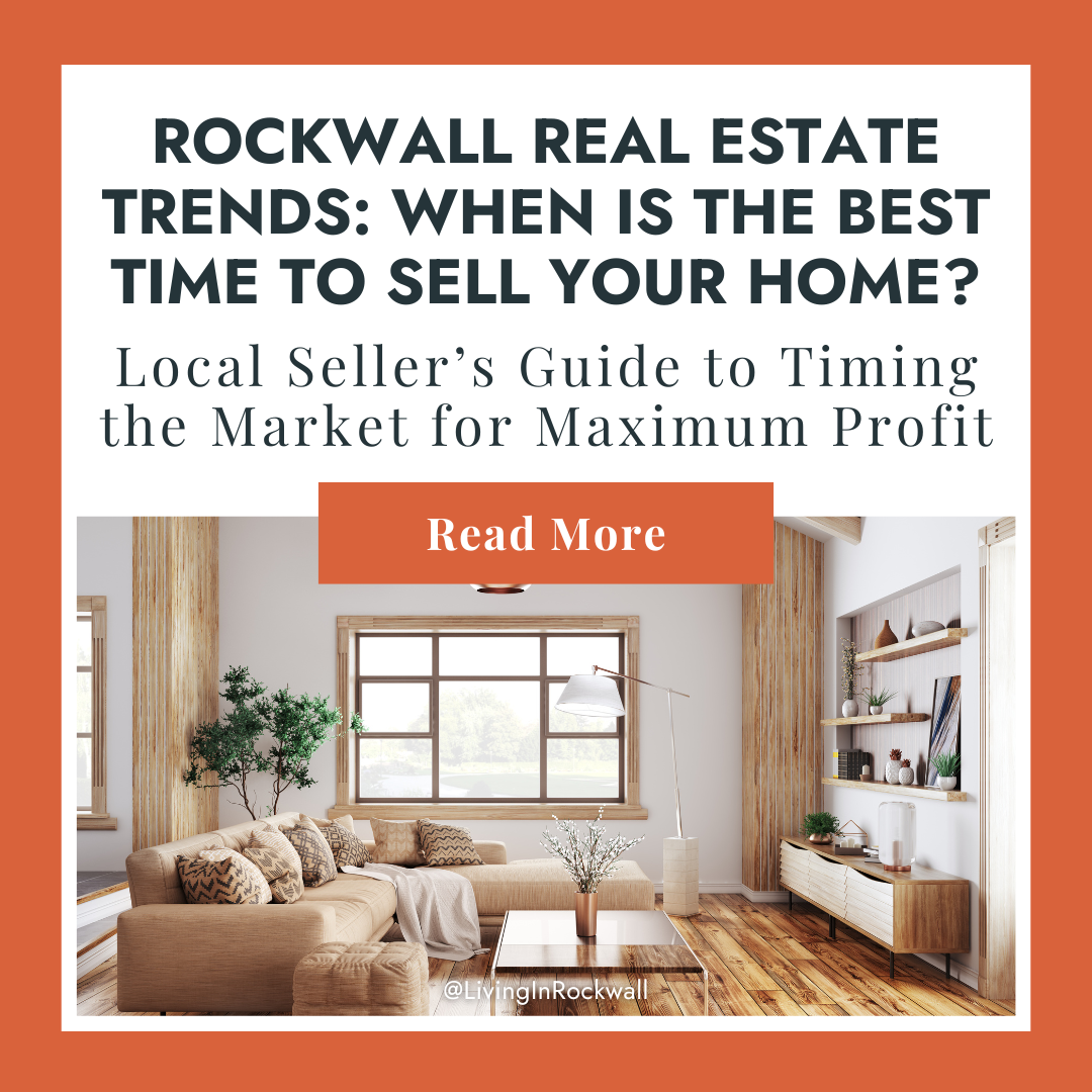 Rockwall Real Estate Trends: When Is the Best Time to Sell Your Home?
