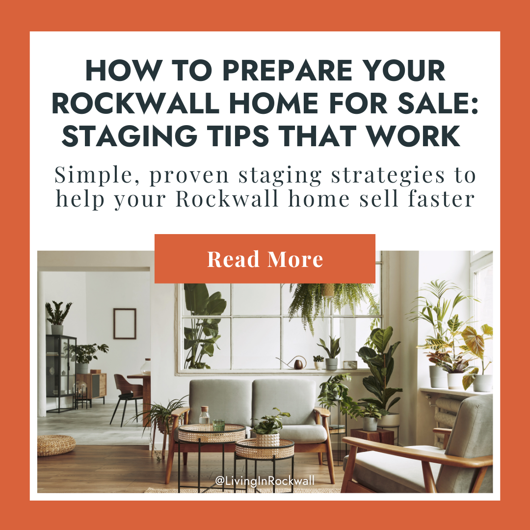 How to Prepare Your Rockwall Home for Sale: Staging Tips That Work
