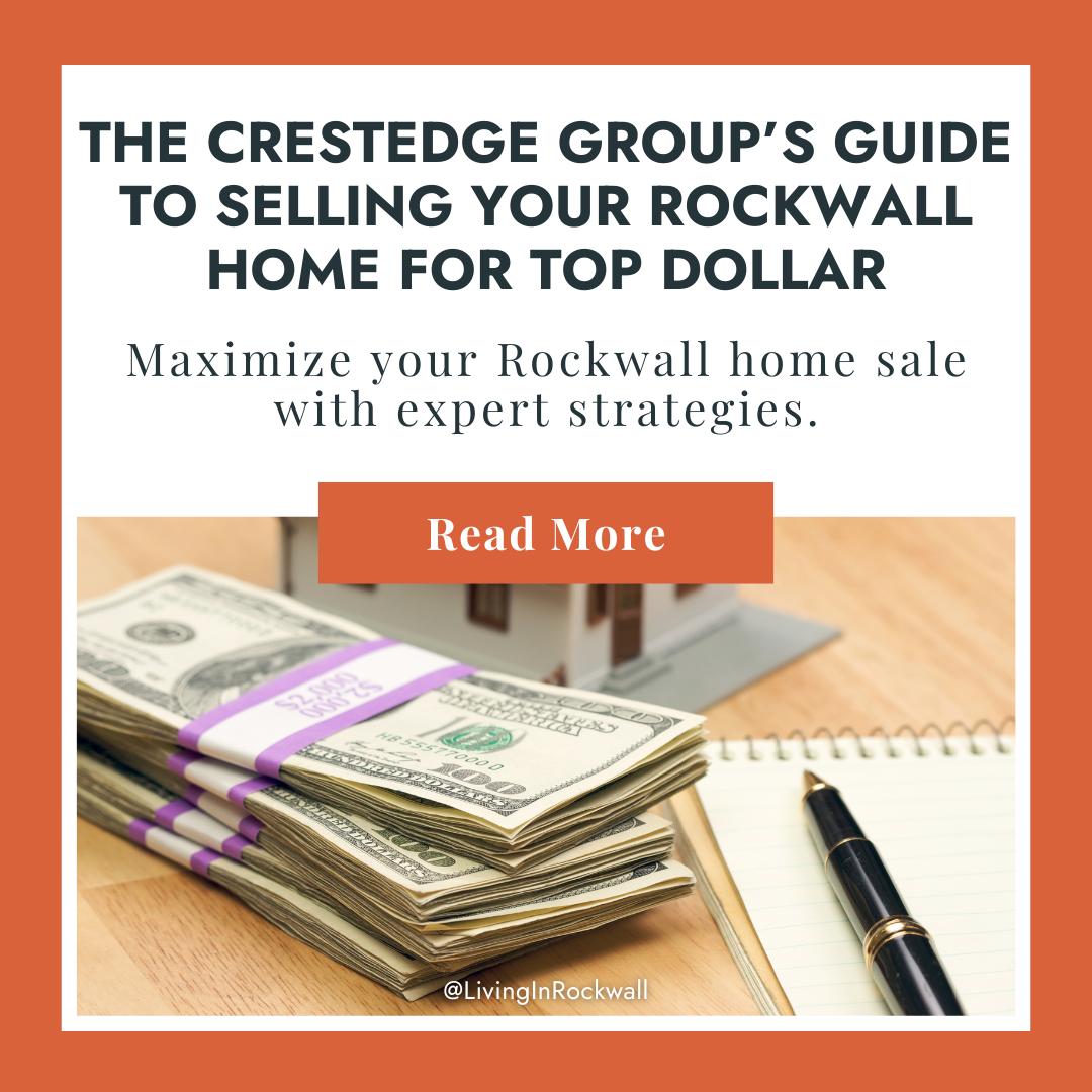 The Crestedge Group’s Guide to Selling Your Rockwall Home for Top Dollar
