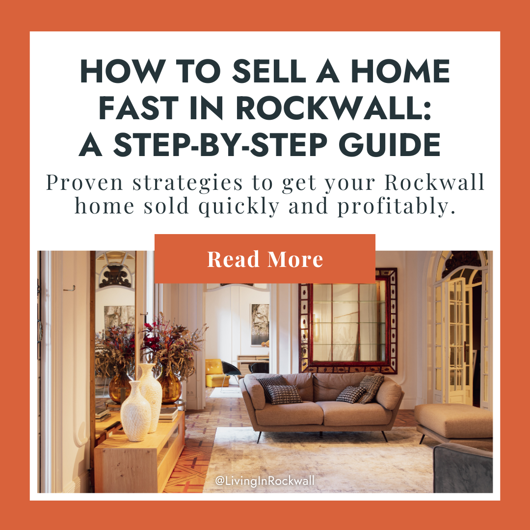 How to Sell a Home Fast in Rockwall: A Step-by-Step Guide