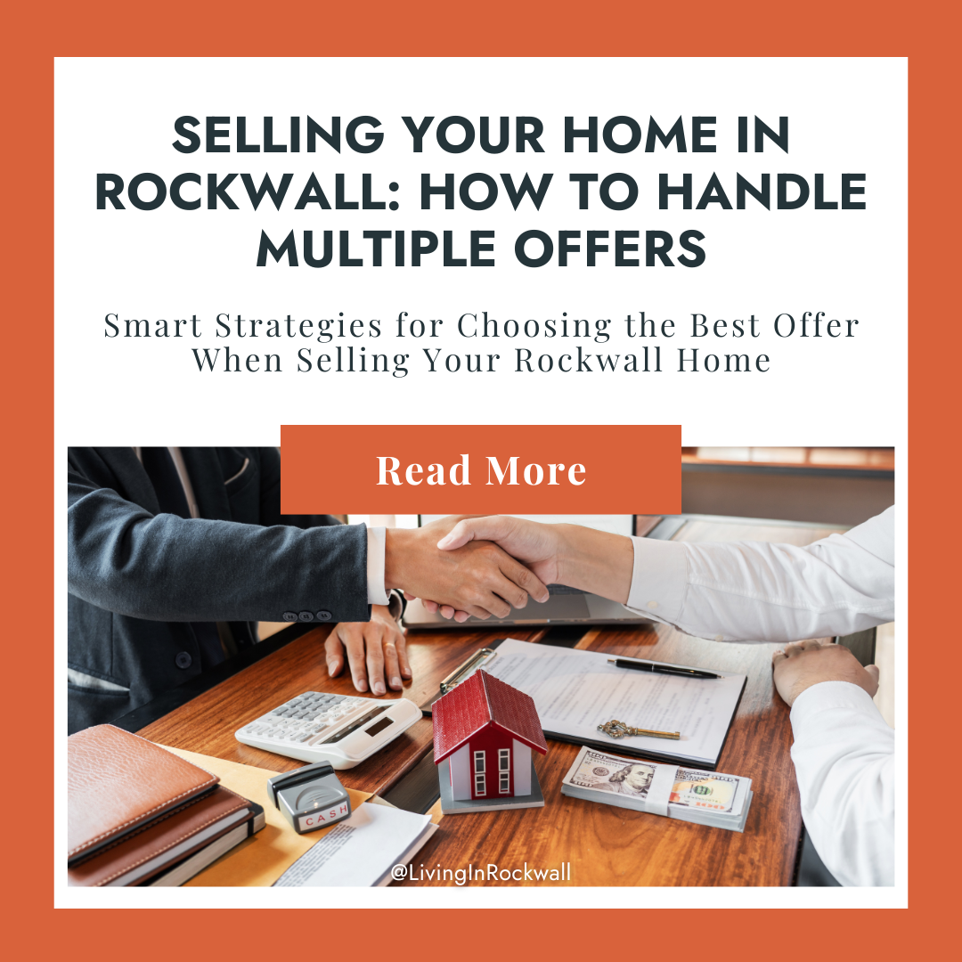 Selling Your Home in Rockwall: How to Handle Multiple Offers