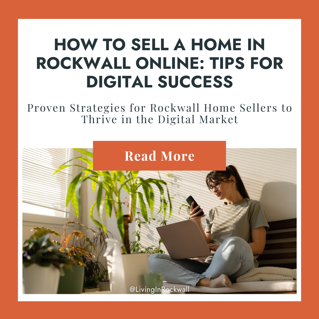 How to Sell a Home in Rockwall Online: Tips for Digital Success