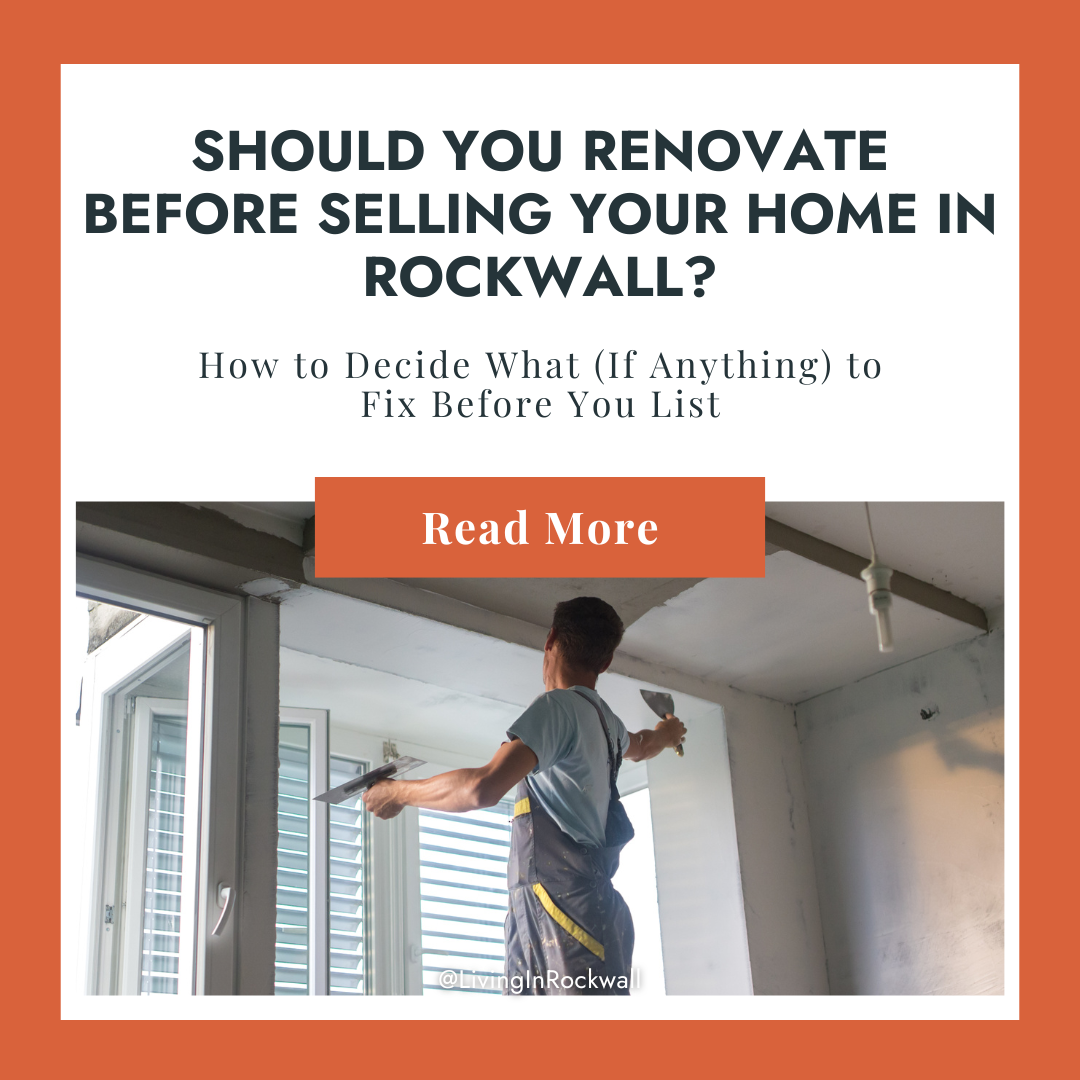 Should You Renovate Before Selling Your Home in Rockwall?