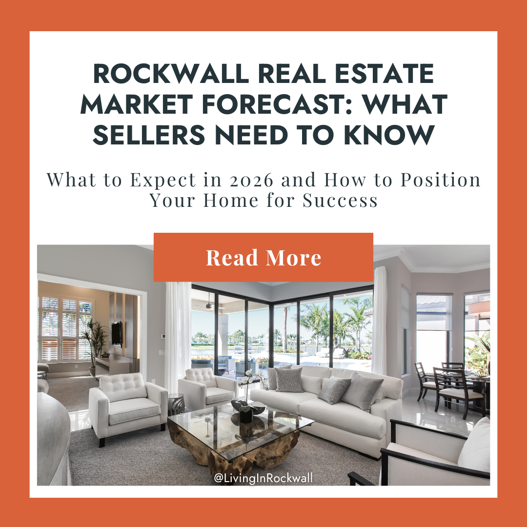 Rockwall Real Estate Market Forecast: What Sellers Need to Know