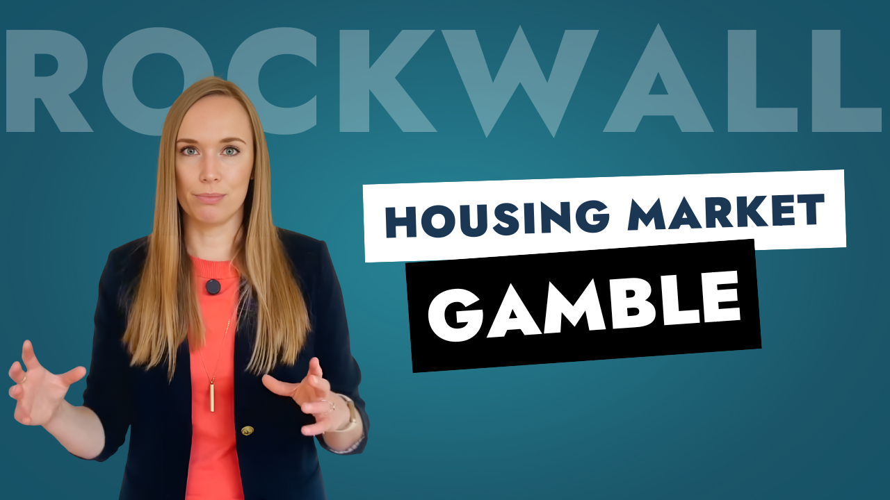 Rockwall Real Estate: Time to Gamble?