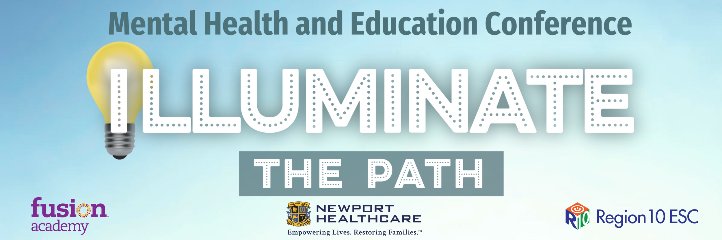 Flyer for a mental health and education conference titled "Illuminate: The Path." Features a yellow light bulb on a blue background, with logos of Fusion Academy, Newport Healthcare, and Region 10 ESC at the bottom.