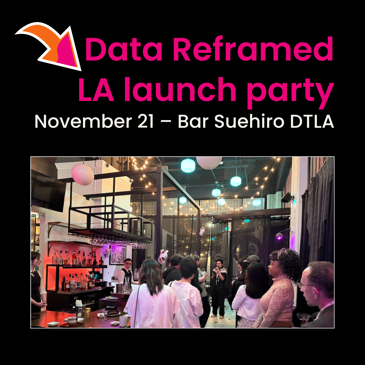 Data Reframed Los Angeles Launch Party
