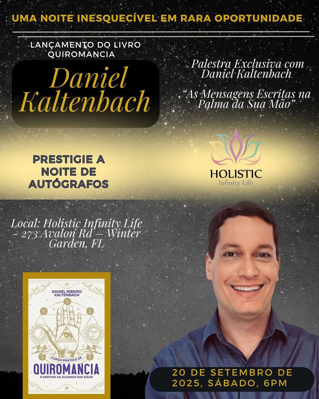 Palestra Exclusiva com Daniel Kaltenbach
&ldquo;As Mensagens Escritas na Palma da Sua M&atilde;o&rdquo;

Venha Participar de uma noite incr&iacute;vel com este grande amigo espiritual e aprender a ler os segredos guardados nas palmas de suas m&ati