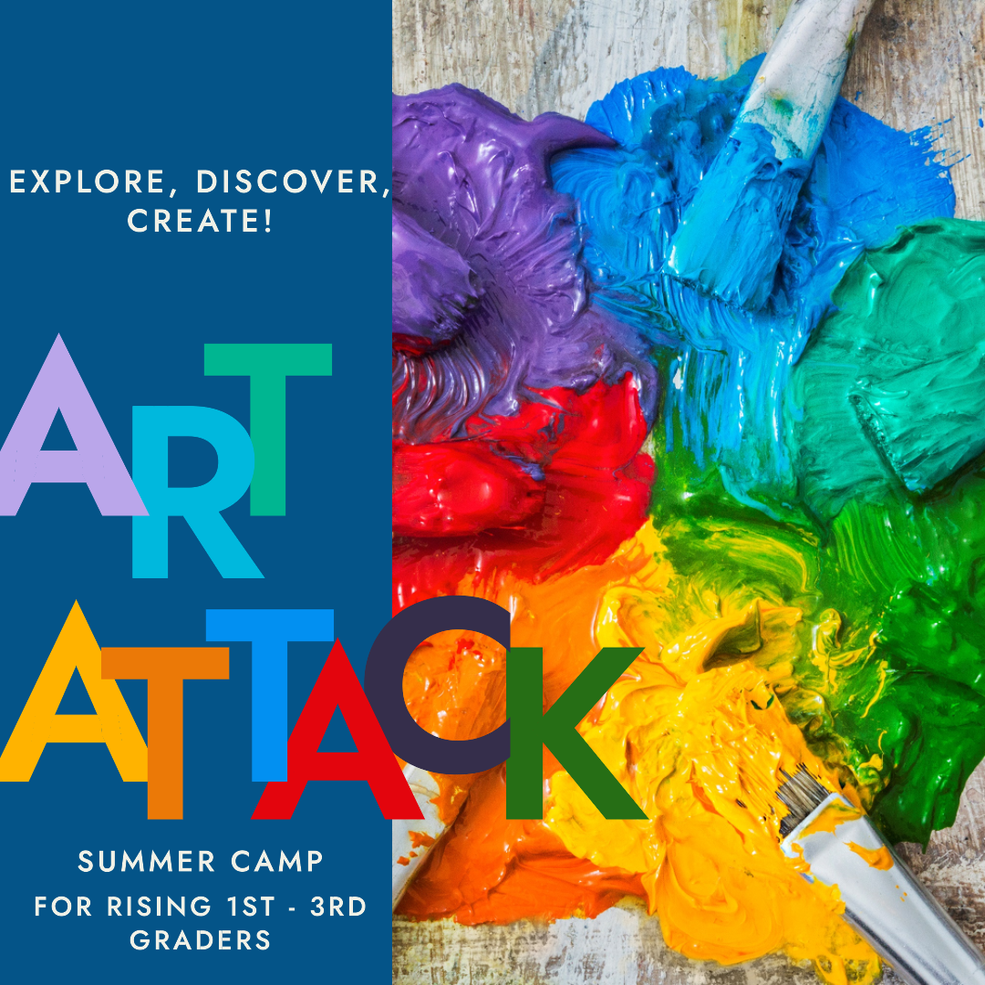 July 20th - 24th: Art Attack- Explore, Discover, Create