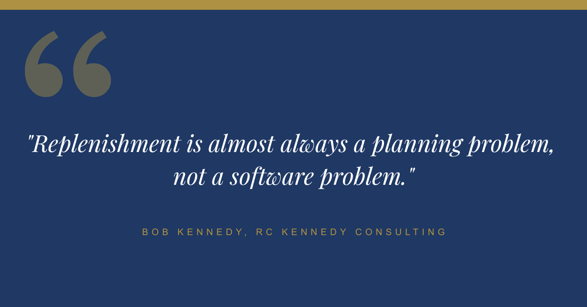 Pull quote: Replenishment is almost always a planning problem, not a software problem.