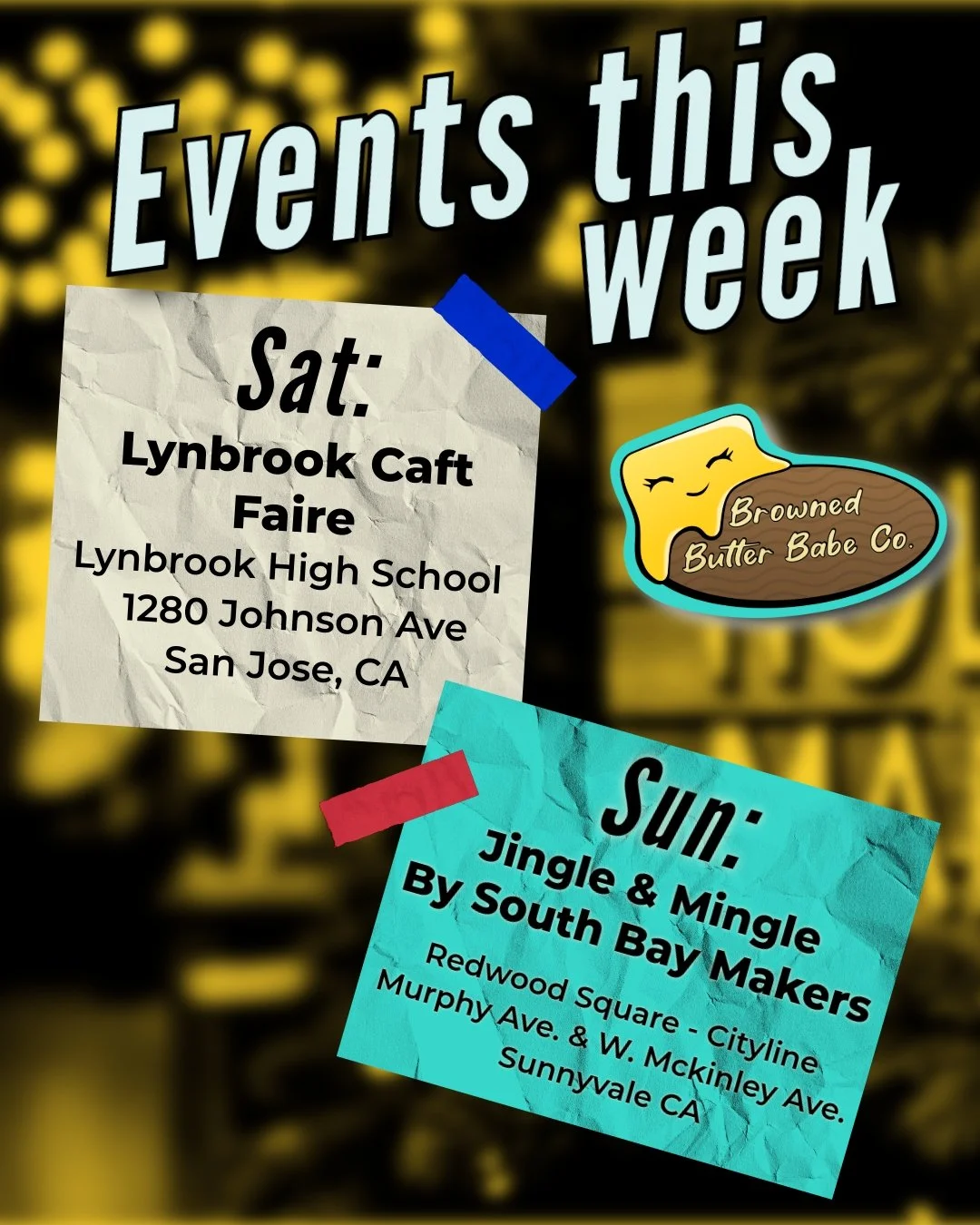 🎁 🔔  Event This Week 🔔 🎁 
🎁 🎨 Lynbrook Craft Faire
🗓️ Sat, Nov 22 | 9am - 4pm
📍 Lynbrook High School
1280 Johnson Ave, San Jose, CA
▪️
🔔 🎄 Jingle &amp; Mingle @southbay_makers
🗓️ Sun, Nov 23 | 12pm - 5pm
📍 Redwood Square - Cityline Sunnyv