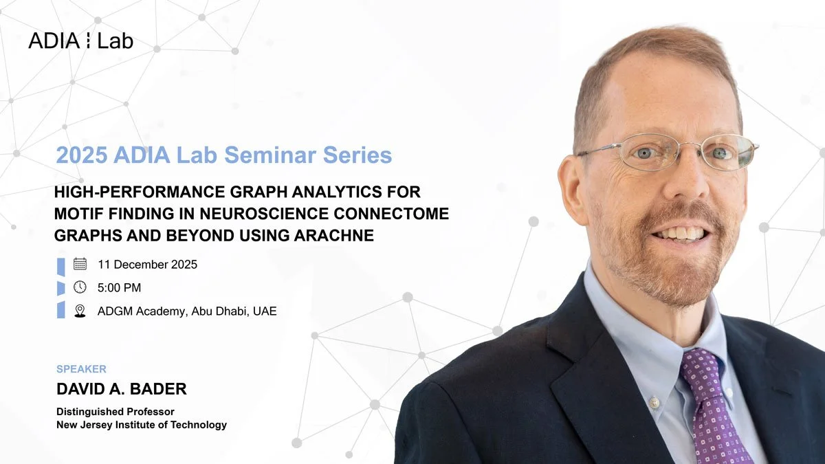 ADIA Lab Seminar: High-Performance Graph Analytics with Prof. David A. Bader
