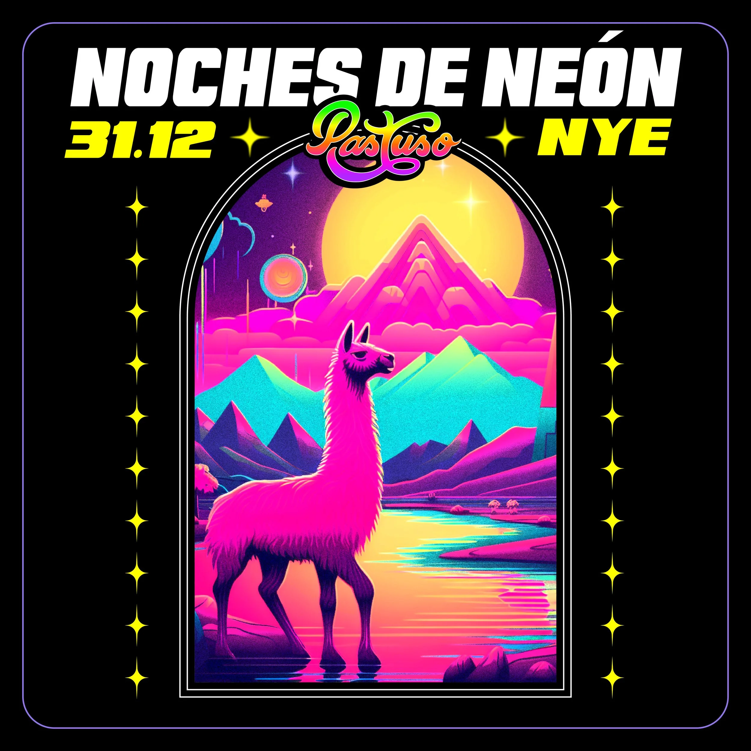 NYE 2023 - Noches de Neón (Neon Nights!) — Pastuso