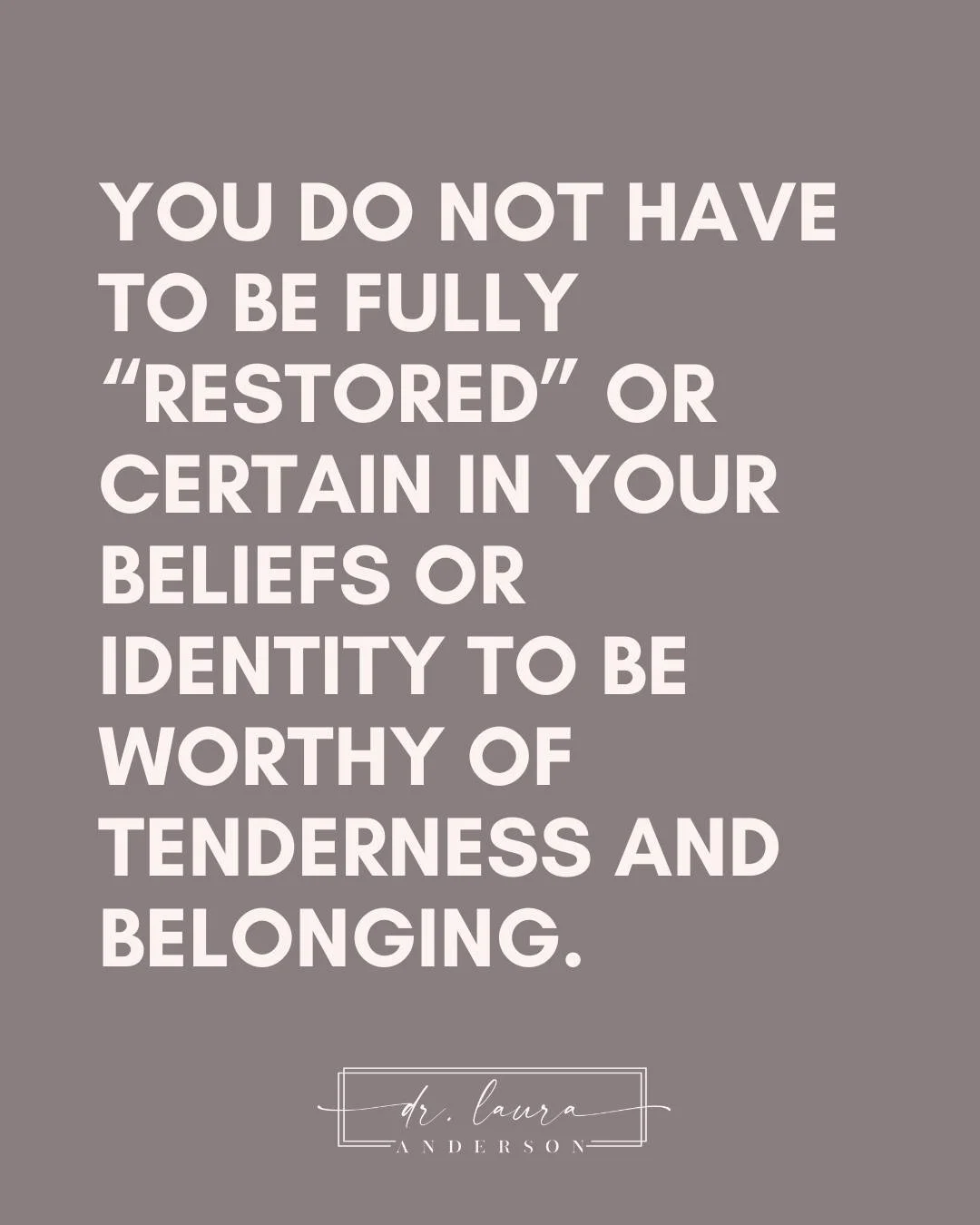 Many people raised in high-control religious environments learned that belonging was conditional. You belonged if you believed the right things. Or if you behaved the right way. Belonging was given if you overcame the struggle or fixed the problem. Y