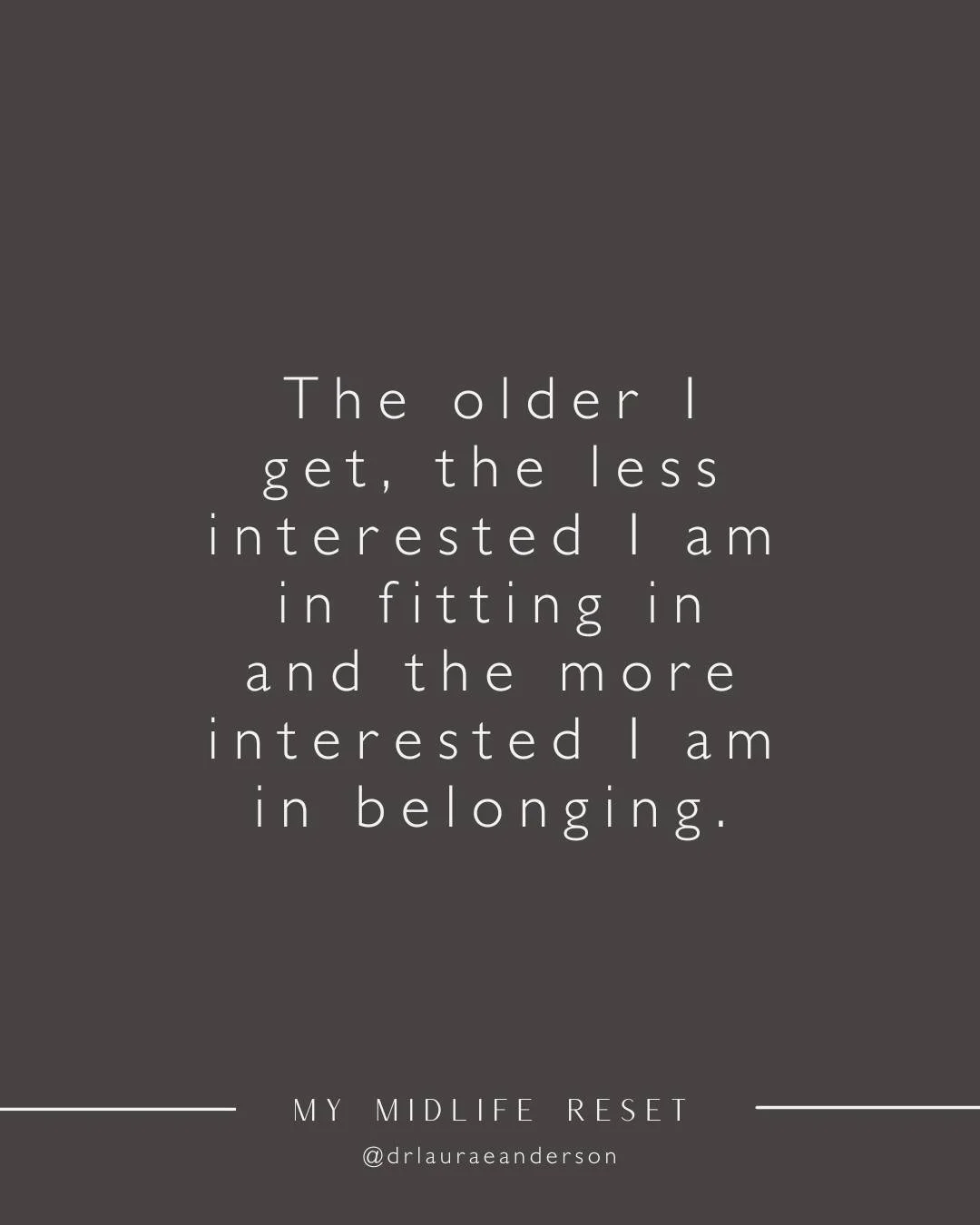 I think many women spend the first half of life trying to fit in. We shift and morphe ourselves into others&rsquo; expectations, the roles we&rsquo;ve been given, the communities we&rsquo;re a part of, and the relationships in our lives. Many of us t