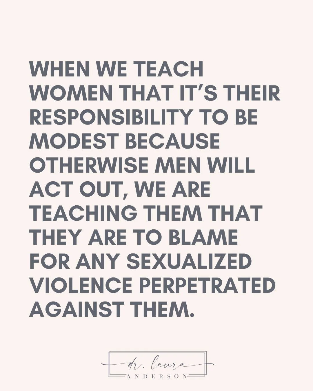 One of the most damaging messages purity culture communicated wasn&rsquo;t simply that girls and women should dress modestly. It was the reason they were given for doing so. They were often told that the way they dressed, moved, or presented themselv
