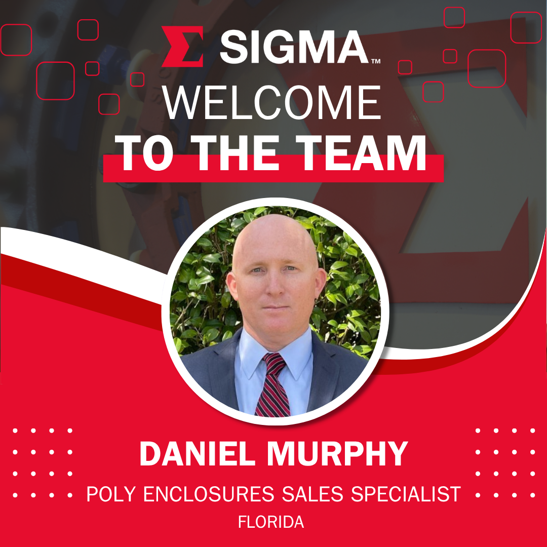 SIGMA Welcomes Daniel Murphy SIGMA Poly Enclosures Sales Specialist, Florida