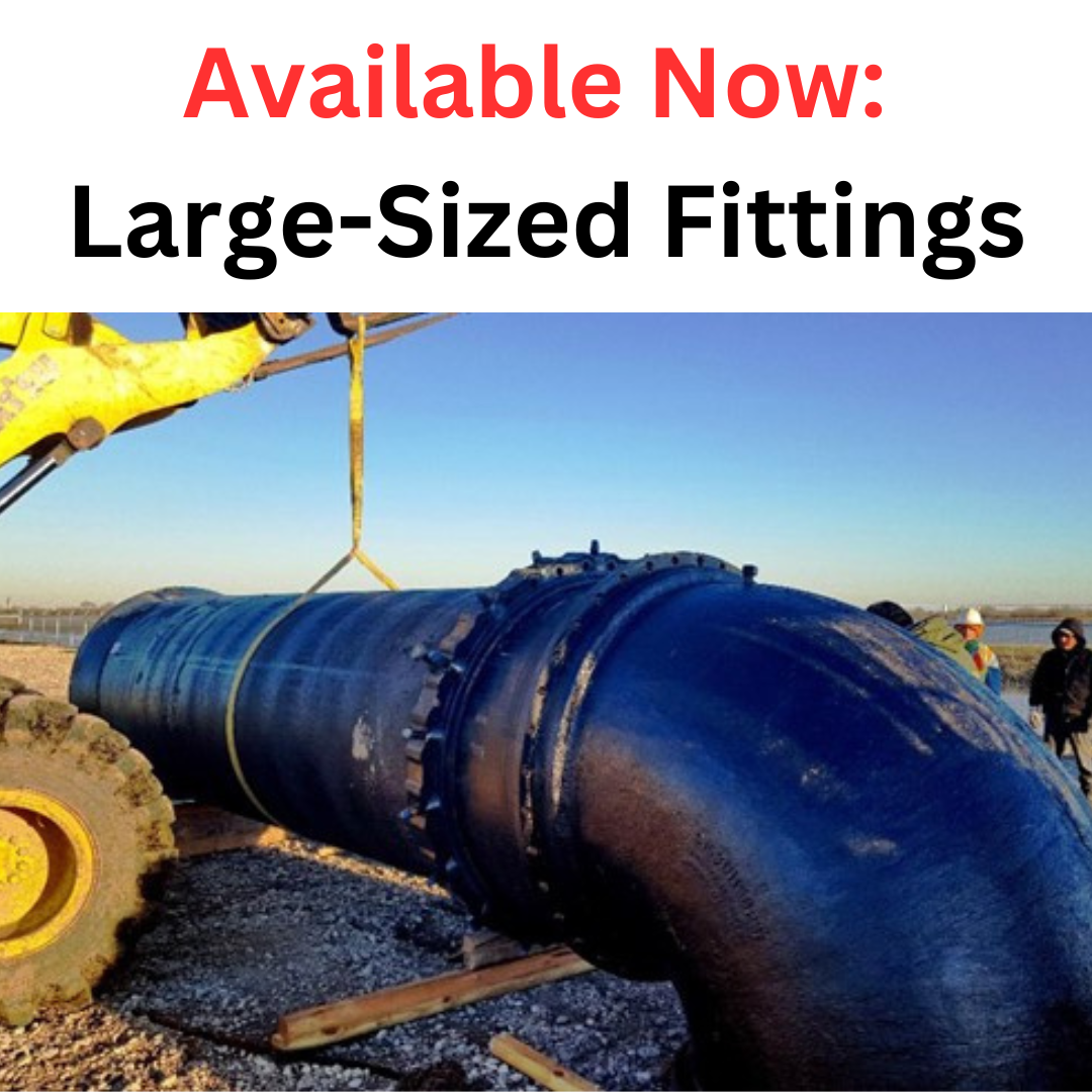 Available Now: Large-Sized Fittings