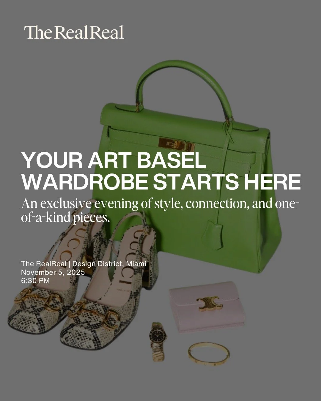 Art Basel wardrobe planning starts now!
Join us on Wednesday, November 5th from 6:30 - 9 PM for an exclusive evening with @therealreal to celebrate the opening of their Miami Design District showroom featuring our curated edit of ultra-luxury design