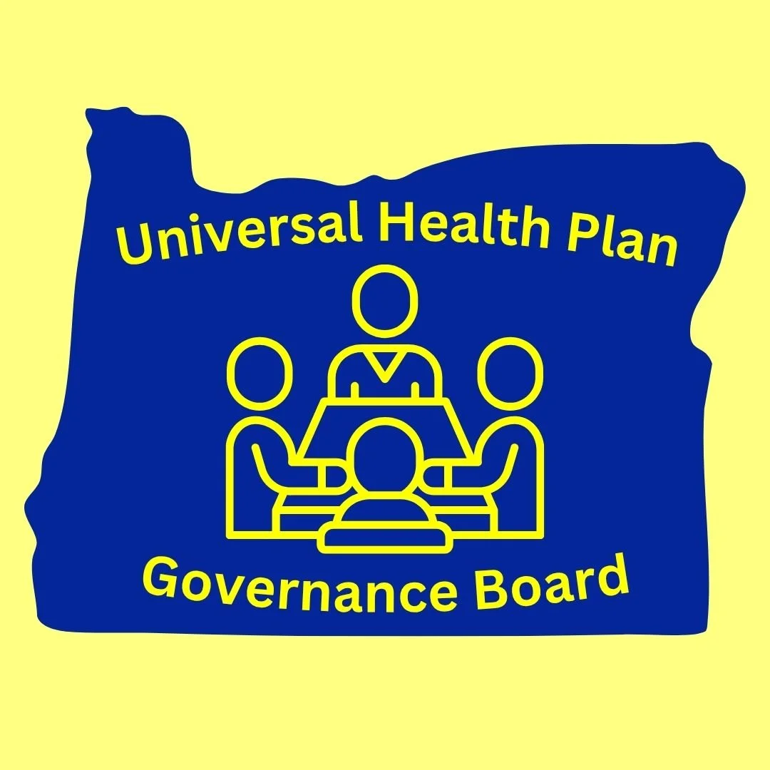 Health Care for All Oregonians: Oregon’s Universal Health Plan Governance Board