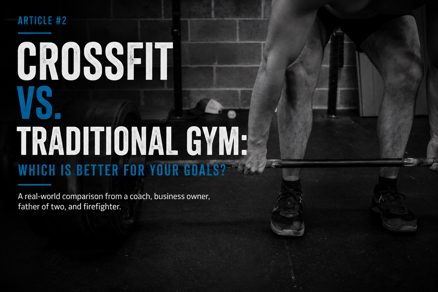 CrossFit vs. a Traditional Gym: Which Is Better for Your Goals?