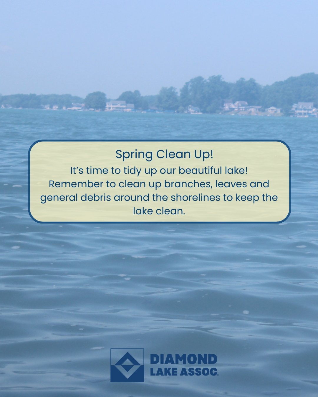 💠 It's time for us all to chip in and do our part to keep this beautiful lake clean and tidy for the summer months!

Please take some time to clean up the shorelines to keep debris from getting into the water.
This includes trash, branches, leaves, 