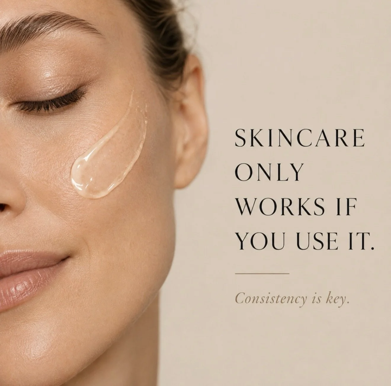 Skincare only works if you use it&hellip;.

The best routine isn&rsquo;t necessarily the one with the most steps. It&rsquo;s the one you can realistically stick with.

Consistency is what gives your skin&mdash;and your products&mdash;the opportunity 