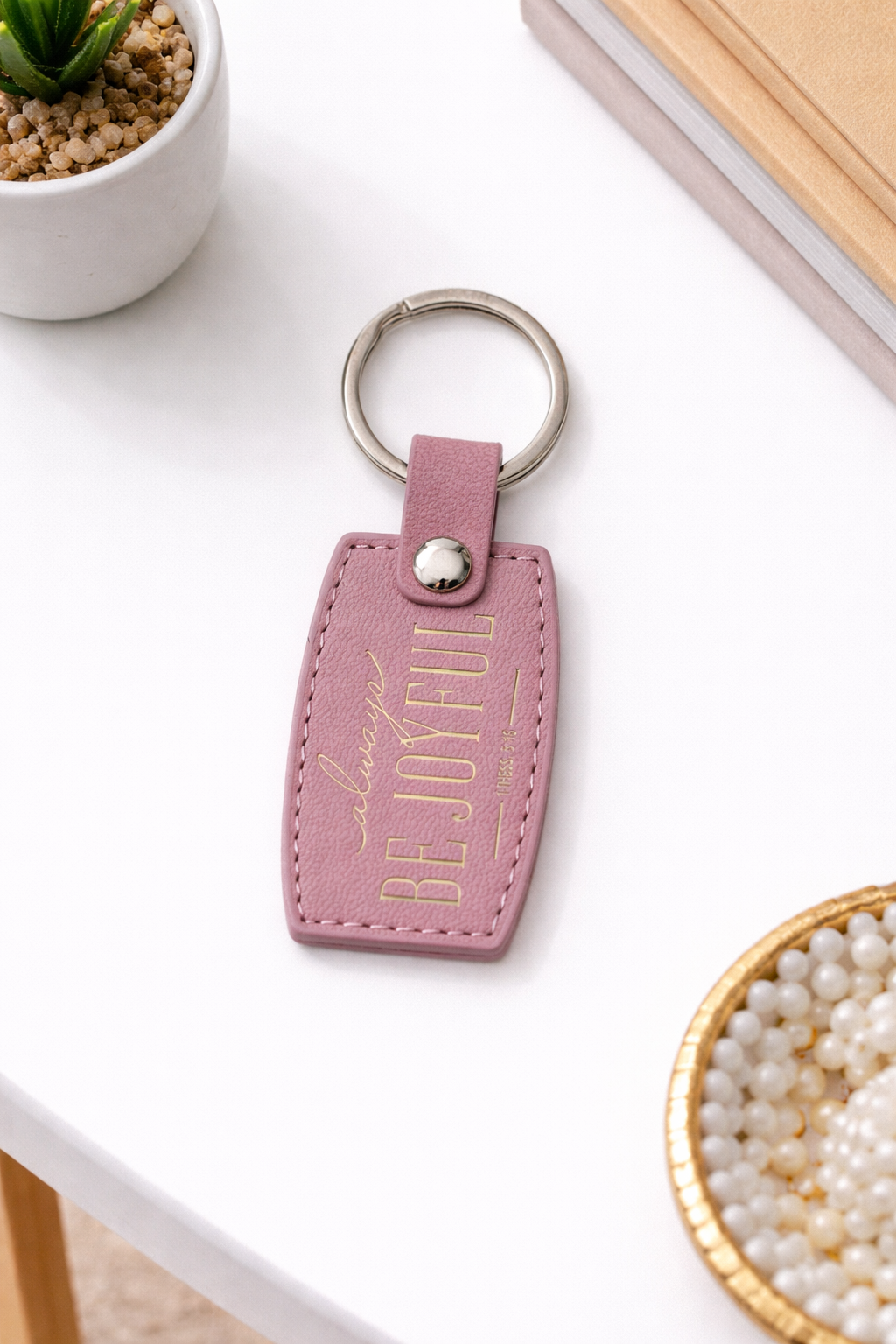 Keychain Always Be Joyful 1 Thess. 5:16