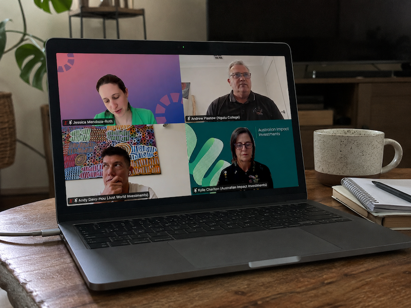 Webinar screenshot on a laptop showing four participants: Jessica Mendoza-Roth (Social Impact Hub), Andrew Piastow (Ngutu College), Andy Davy-Hou (Just World Investments), and Kylie Charlton (Australian Impact Investments).