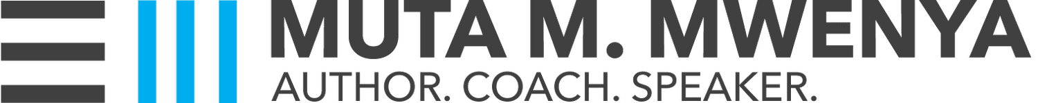 Muta M. Mwenya | Author. Coach. Speaker.