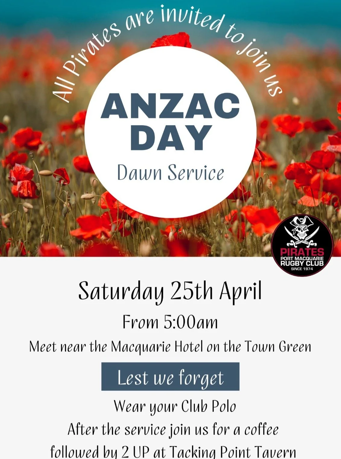 This Saturday we will honour the ANZACs and we welcome any past or present Pirate to join us for the dawn service at Town Green War Memorial, Port Macquarie.