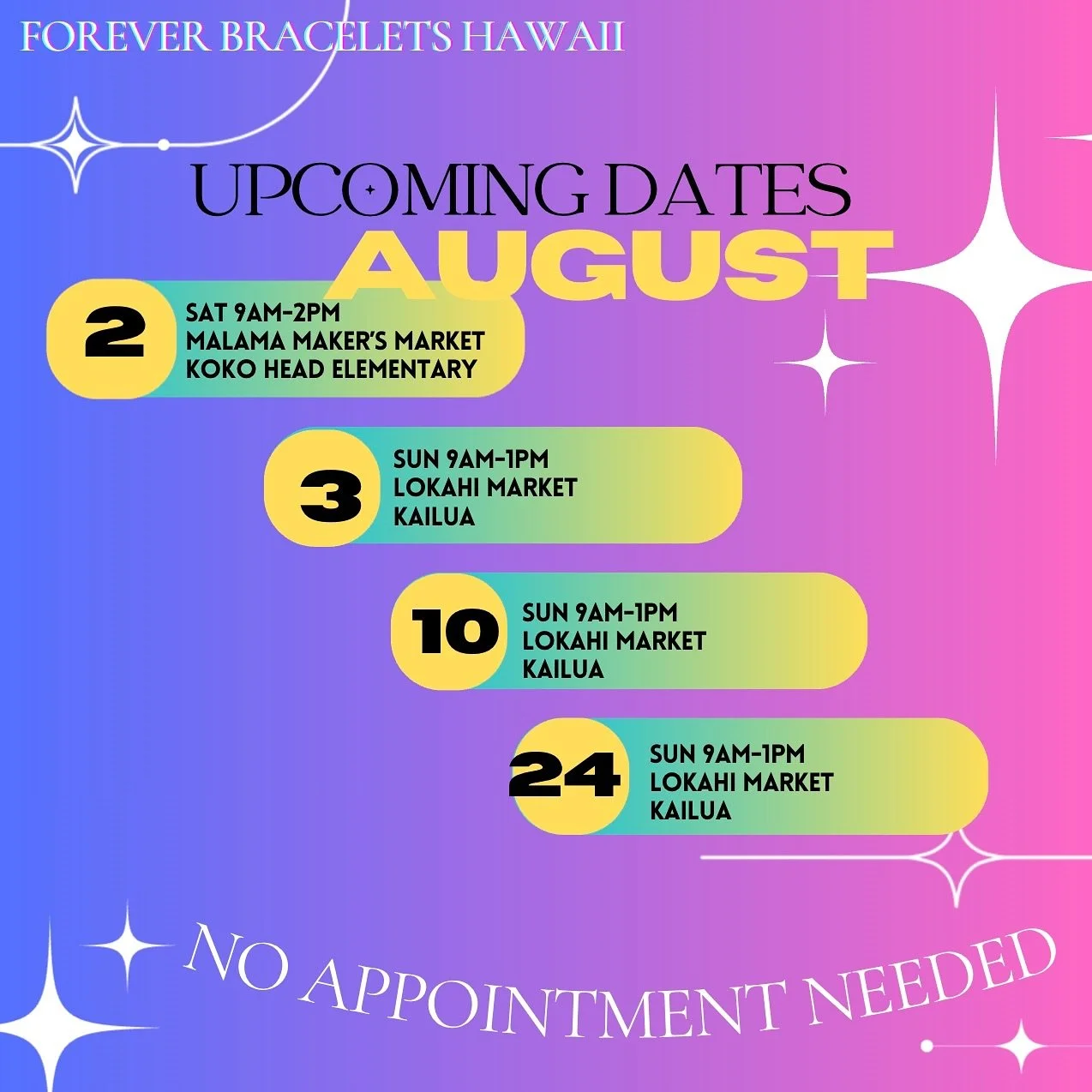 AUGUST DATES
 AUG 2 @malamahawaiimarket Kokohead Elementary 9-2

AUG 3, 10, 24 @lokahi_kailua_market 9-1