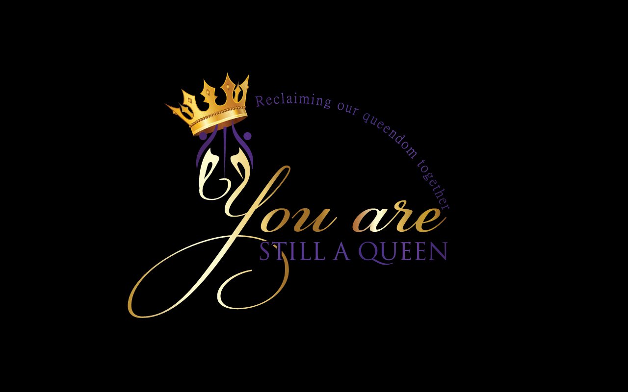 You Are Still a Queen Nonprofit Support Group 