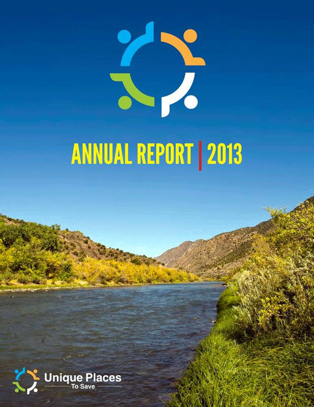 Cover page of the 2013 Annual Report for Unique Places To Save, featuring a river landscape with hills, trees, and a clear blue sky.