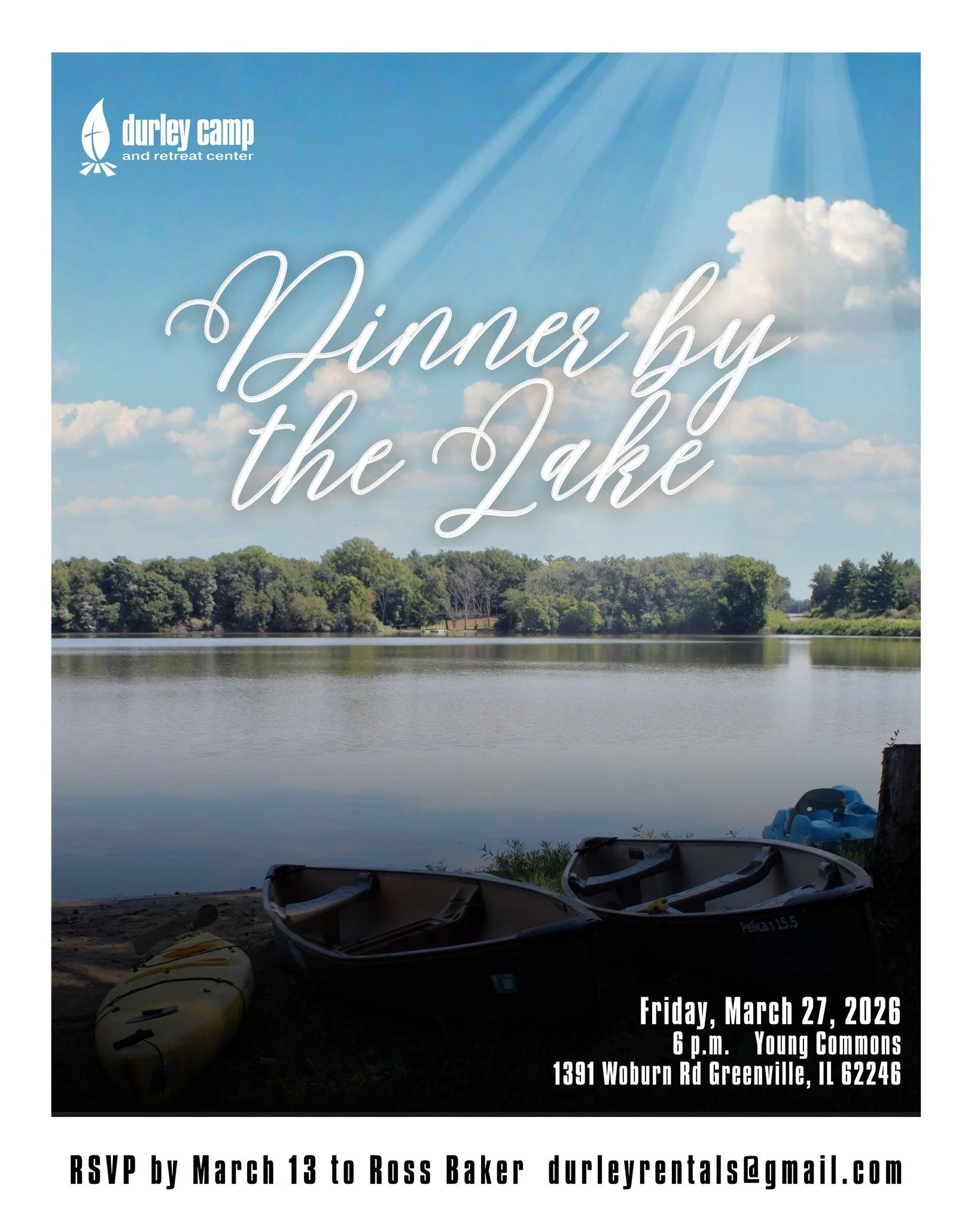 Mark your calendars for Friday, March 27, for our annual Dinner By The Lake. This night of fellowship and fun gives our wonderful camp family a chance to celebrate another year of Durley Camp and learn about all that's going on out at the campground 