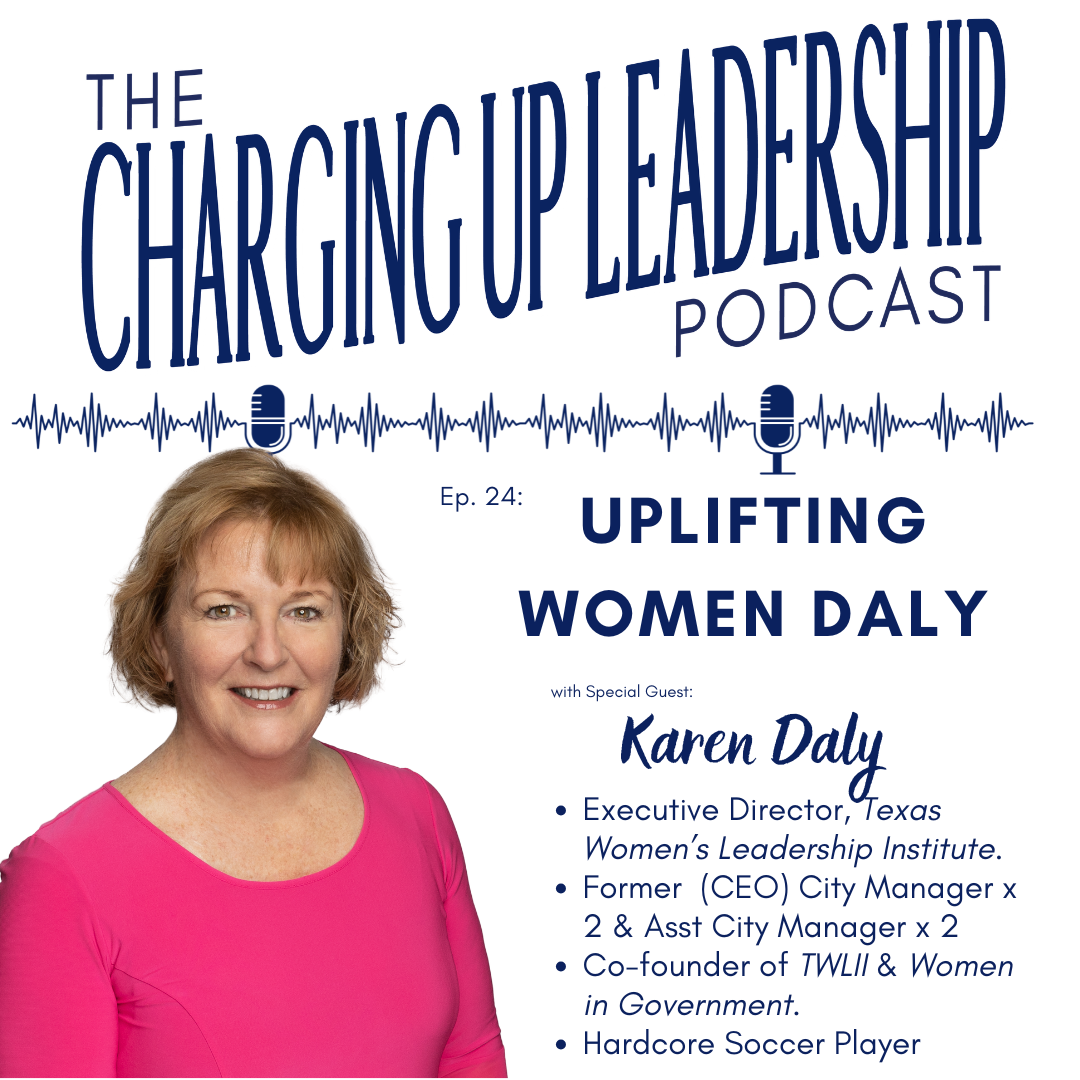 Ep. 28 - Karen Daly: “UPLIFTING WOMEN DALY”
