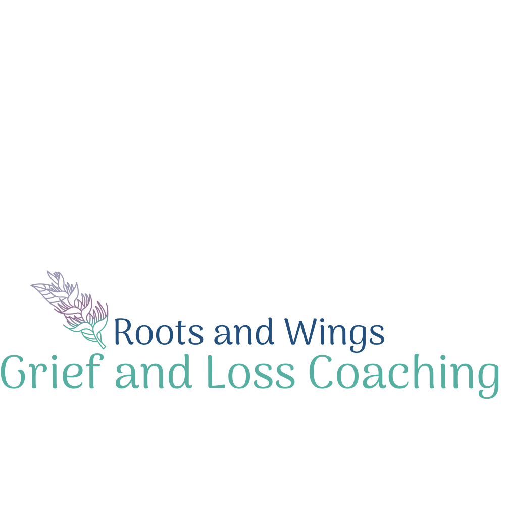 Roots and Wings Grief and Loss Coaching