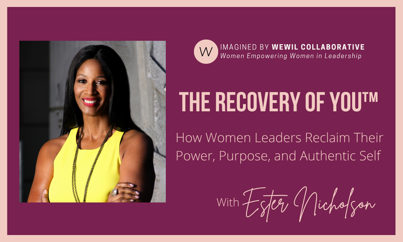 2026-2027 Season Workshop #1: The Recovery of You™: How Women Leaders Reclaim Their Power, Purpose, and Authentic Self, w/ Ester Nicholson 